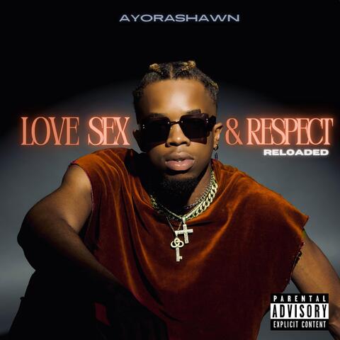 LOVE SEX & RESPECT: RELOADED