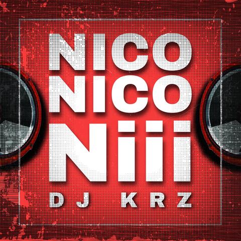 Nico Nico Niii