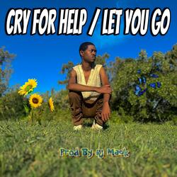 Cry For Help / Let You Go