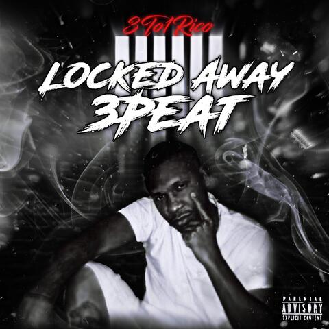 Locked Away (3Peat).