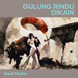 gulung rindu dikain