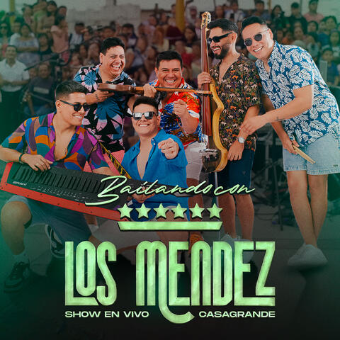 Bailando Con Los Mendez: En Vivo En Casa Grande