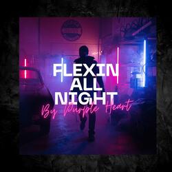 Flexin All Night