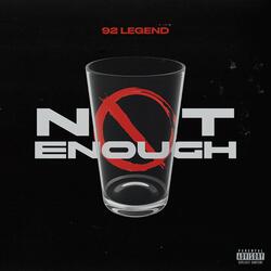 Not Enough