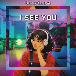 I See You