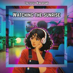 Watching The Sunrise