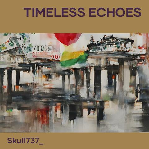 Timeless Echoes