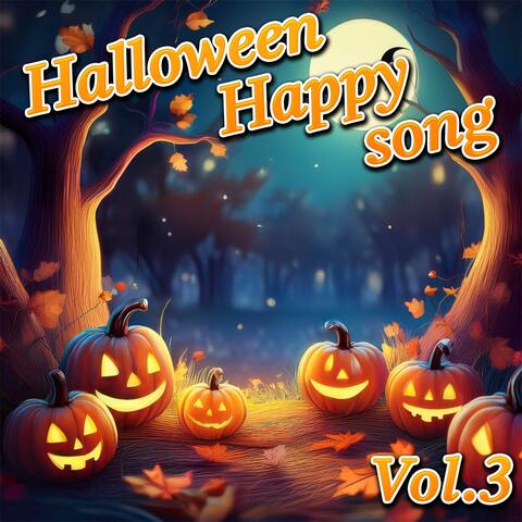 Halloween Happy song Vol.3