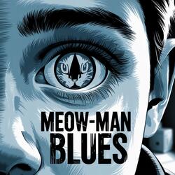 MEOW-MAN BLUES