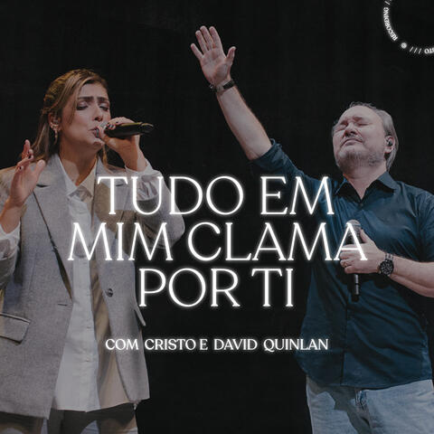 Tudo em Mim Clama por Ti