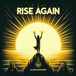 RISE AGAIN
