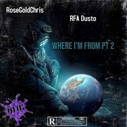 Where Im From Pt 2