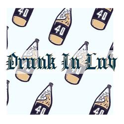 Drunk In Luv