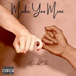 Make You Mine