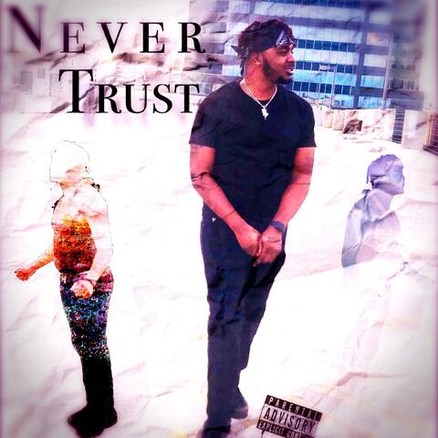 Never Trust