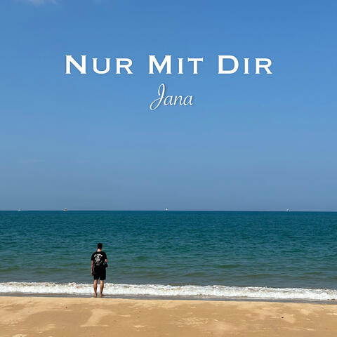 Nur mit dir