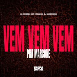 VEM VEM VEM PRA MARCONE