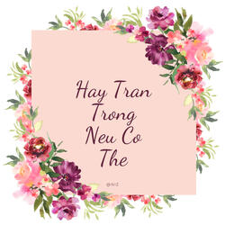 Hay Tran Trong Neu Co The