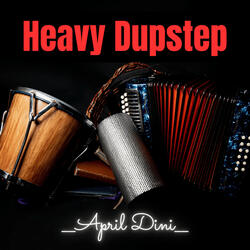 HEAVY DUPSTEP