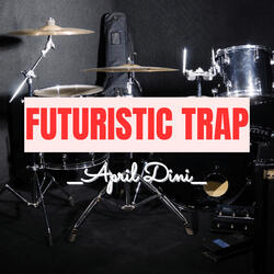 FUTURISTIC TRAP