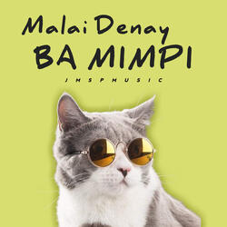 Malai Denay Ba Mimpi