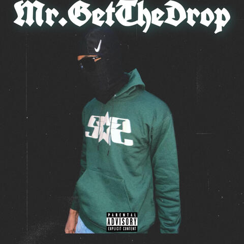 Mr. Get The Drop