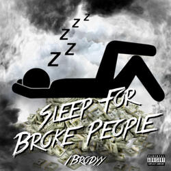 Sleep For Broke People