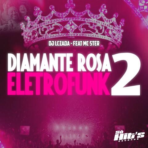 Diamante Rosa Eletrofunk 2