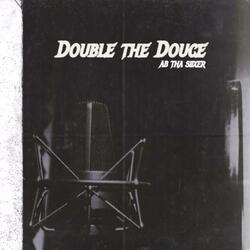 Double Tha Douce