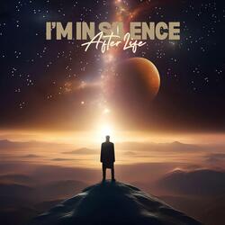 I'M IN SILENCE