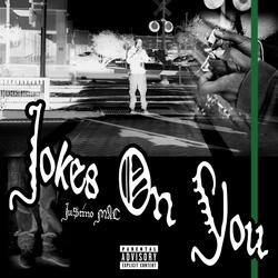 Jokes On You