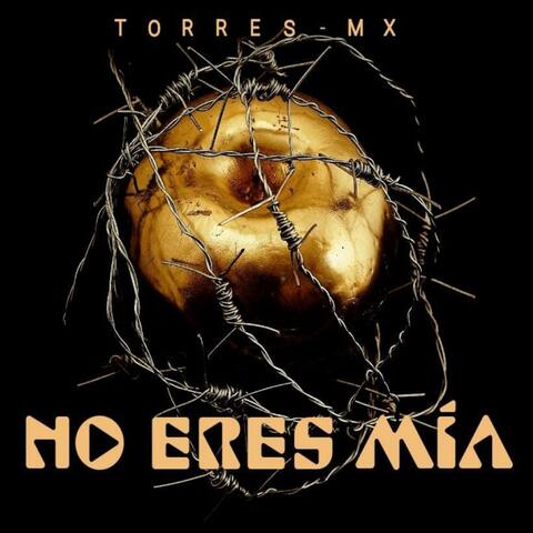 No Eres Mía