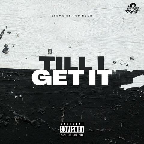 Till I Get It