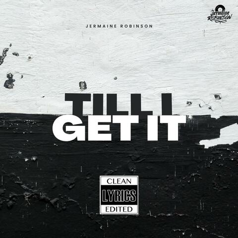 Till I Get It