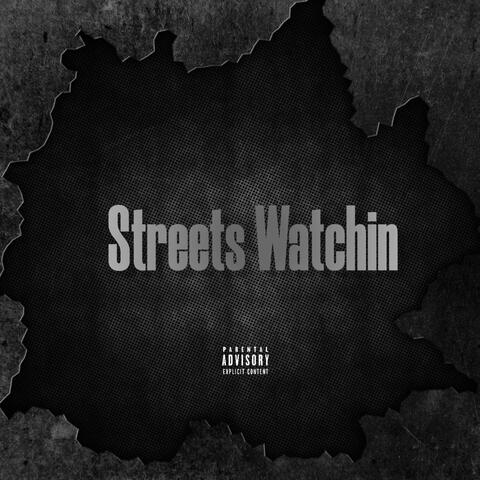 streets watchin!