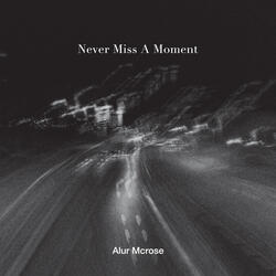 Never Miss A Moment