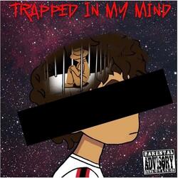 Trapped In My Mind
