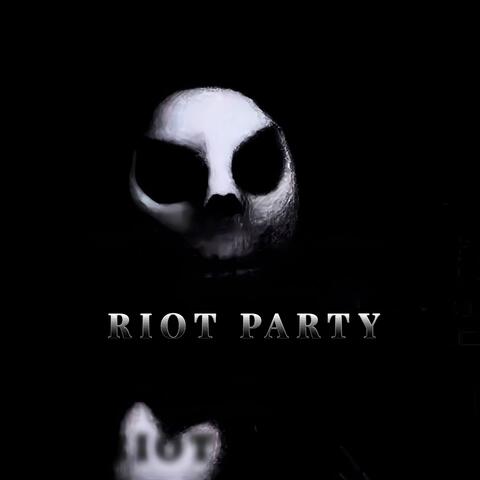 RIOT PARTY