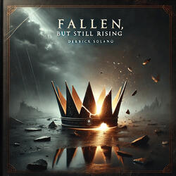 Fallen, but Still Rising