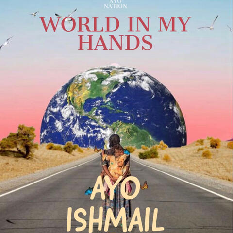 WORLD IN MY HANDS
