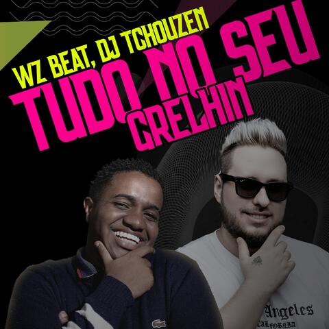 Tudo no Seu Grelhin