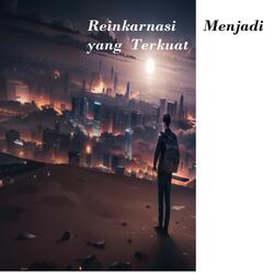 Reinkarnasi Menjadi yang Terkuat