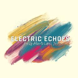 Electric Echoes