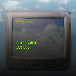 Sin Respirar Por vos