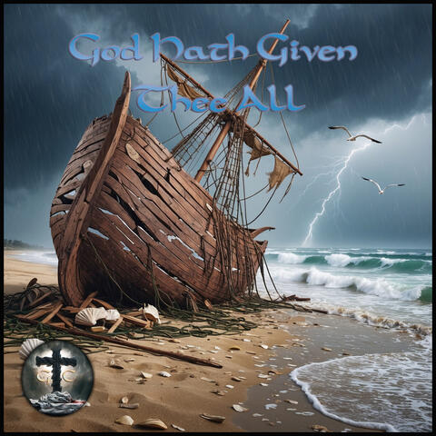 God Hath Given Thee All