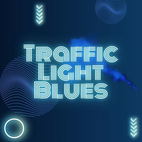 Traffic Light Blues