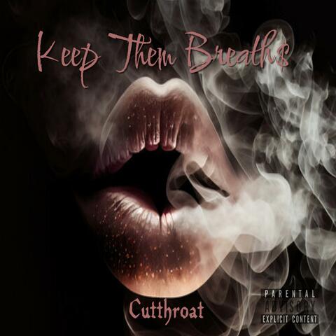 Keep Them Breath$