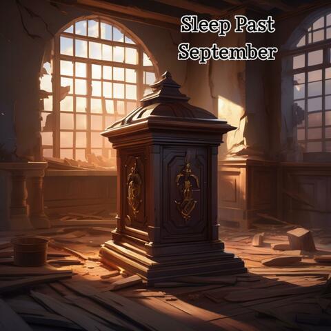 Sleep Past September