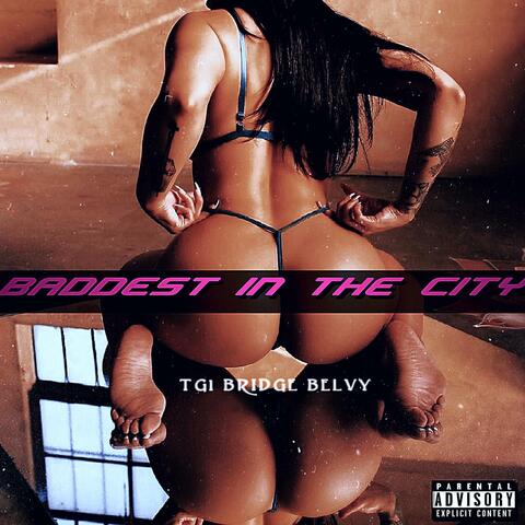 BTC (BADDEST IN THE CITY)