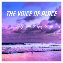 The voice of Place